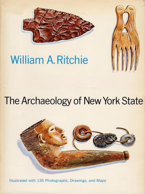 Title details for The Archaeology of New York State by William A. Ritchie - Wait list